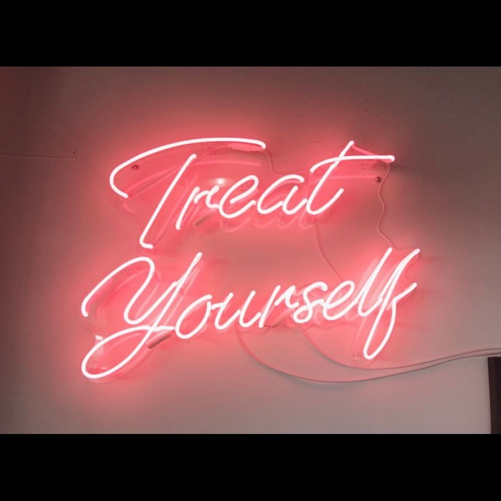 Treat yourself !